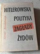 Hitlerowska polityka zagłady żydów Artur Eisenbach 