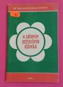 O zdrowie przyszłego dziecka Henryk Banaszkiewicz 1971