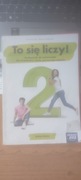 Podręcznik do Klasy 2 Matematyka To się liczy