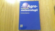 Podstawy agrometeorologii - Andrzej Kędziora 1999r.