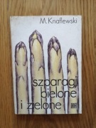 M. Knaflewski "Szparagi bielone i zielone"
