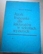 Michał Michalak Język francuski dla lektoratów w szkołach wyższych cz. I