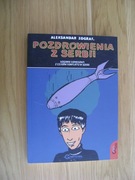 Aleksandar Zograf, Pozdrowienia z Serbii