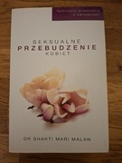 Seksualne przebudzenie kobiet Dr Shakti Mari Malan