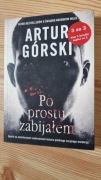 Artur Górski Po prostu zabijałem