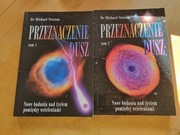 Dr Michael Newton Przeznaczenie dusz t. 1 i t. 2