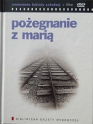 Pożegnanie z Marią - Omówienie lektury + film