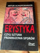 Artur Schopenhauer - Erystyka czyli sztuka prowadzenia sporów