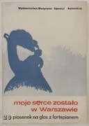 Śpiewnik„Moje serce zostało w Warszawie”–20 piosenek na głos z fortepianem