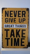 Metalowy plakat - "Never give up"