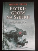 Płytkie groby na Syberii, Michał Krupa, REBIS
