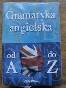 Gramatyka angielska od A do Z- Philip Wilson