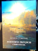 Powtórne przyjście Chrystusa - Henryk Turkanik