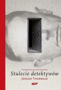 Stulecie detektywów Jurgen Thorwald
