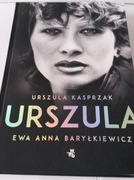 Urszula Kasprzak Autobiografia Baryłkiewicz