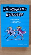 Koszmarny Karolek. Wariacje z Królową