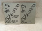 Maria Rodziewiczówna ,,Wrzos" i ,,Między ustami a brzegiem pucharu..."