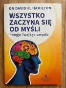 Wszystko zaczyna się od myśli David R. Hamilton
