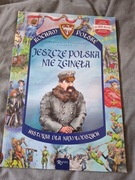 Jeszcze Polska niie zginęła. Historia dla najmłodszych.