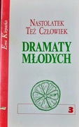 Dramaty młodych - Nastolatek też człowiek 