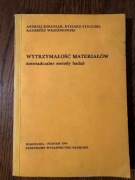 Wytrzymałość materiałów Doświadczalne metody badań