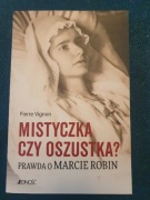 Ksiazka Mistyczka czy oszustka, prawda o Marcie Robin, Pierre Vignon