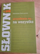 Dobrosława Świerczyńska PRZYSŁOWIA SĄ... NA WSZYSTKO
