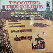 WINYL Trooping the Colour – On Parade: The Household Guards Parade