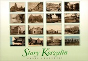 Stary Koszalin część 6. Kolekcja 16 pocztówek starego Koszalina