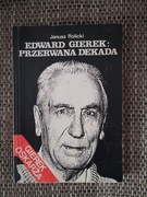 Edward Gierek: przerwana dekada  Janusz Rolicki