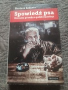 Loranty Majewski-Spowiedź psa. Brutalna prawda o polskiej policji /jak nowa