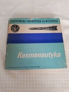 Książka "Kosmonautyka" Ilustrowana Encyklopedia dla Wszystkich  1971r