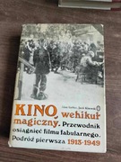 Kino, wehikuł magiczny. Podróż pierwsza 1913-1949