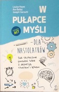 W pułapce myśli - dla nastolatków. Jak skutecznie poradzić sobie z depresją