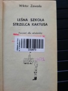 Leśna szkoła strzelca Kaktusa - Wiktor Zawada