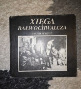 Xięga Bałwochwalcza Bruno Schulz 