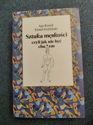 Sztuka męskości czyli jak nie być chujem