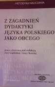 Z zagadnień dydaktyki języka polskiego 