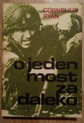 O jeden most za daleko Cornelius Ryan