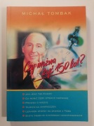 Michał Tombak "Czy można żyć 150 lat ?" Poradnik 