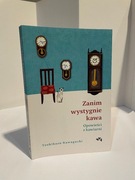 Zanim wystygnie kawa - Opowieści z kawiarni - NOWA