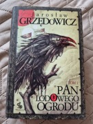 Pan Lodowego Ogrodu Tom 1 Jarosław Grzędowicz