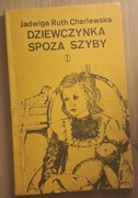 Dziewczynka spoza szyby Jadwiga Ruth Charlewska