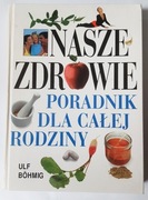 Nasze Zdrowie-poradnik dla całej rodziny