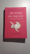 Jak mniej się męczyć