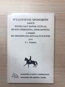 Wyjawienie sposobów jakich handlujący końmi używają do ich upiększenia 