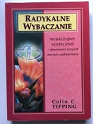 Radykalne wybaczanie Colin C.Tipping