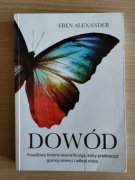 DOWÓD Prawdziwa historia neurochirurga... Eben Alexander 