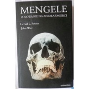 Mengele Polowanie na anioła śmierci - Posner L. Gerald Ware John