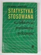 Statystyka stosowana. Nie tylko przez psychologów i pedagogów Malarska P